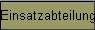 Einsatzabteilung